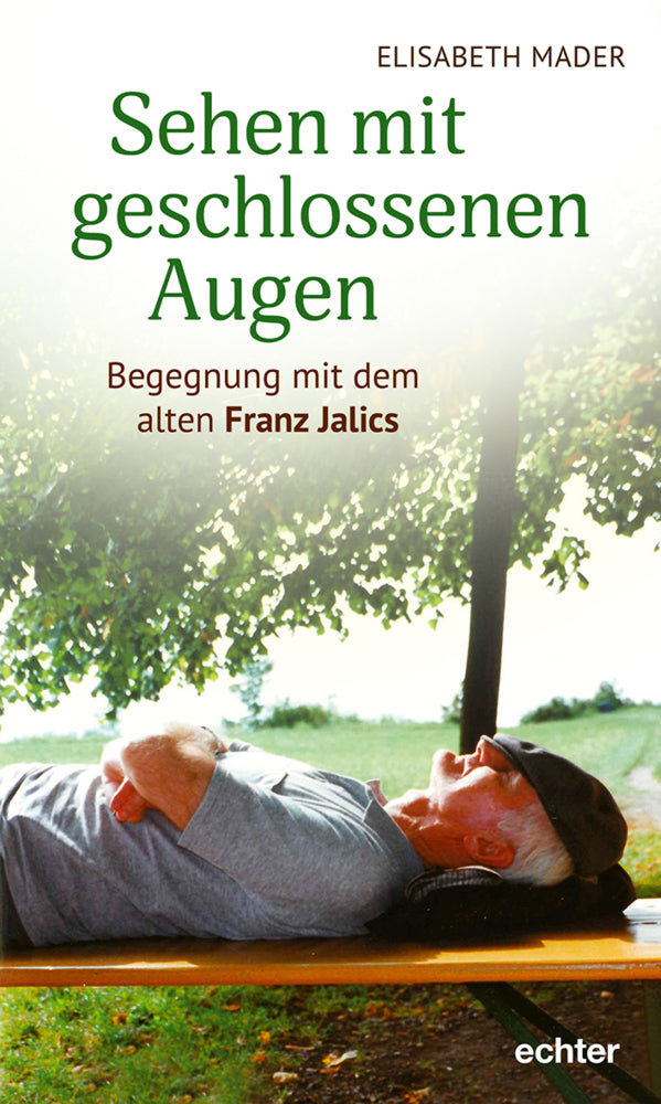 Sehen mit geschlossenen Augen (Elisabeth Mader)