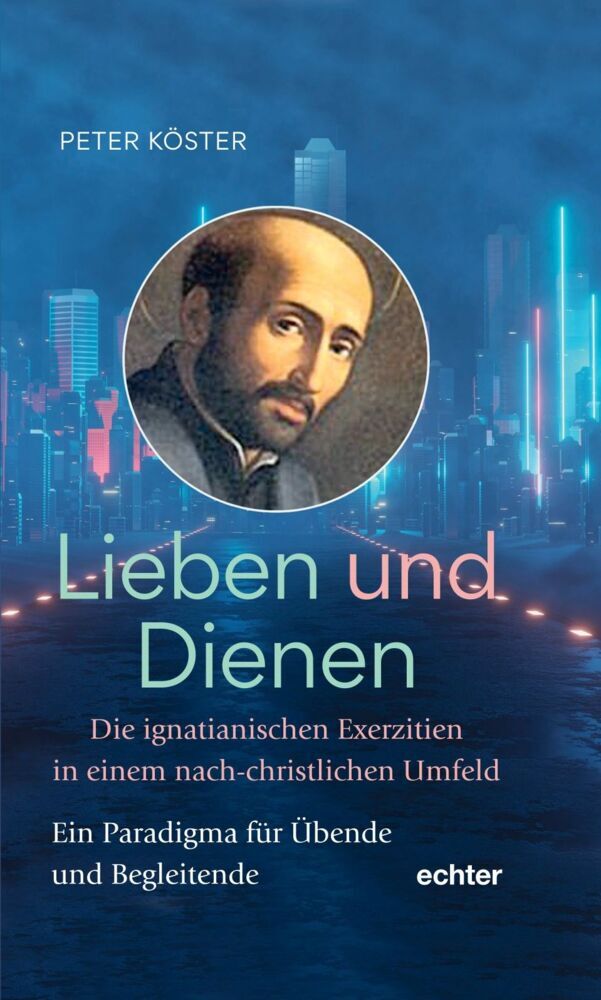 Lieben und Dienen (Peter Köster)