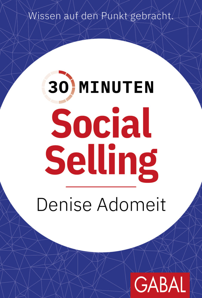 30 Minuten Social Selling (Denise Adomeit)