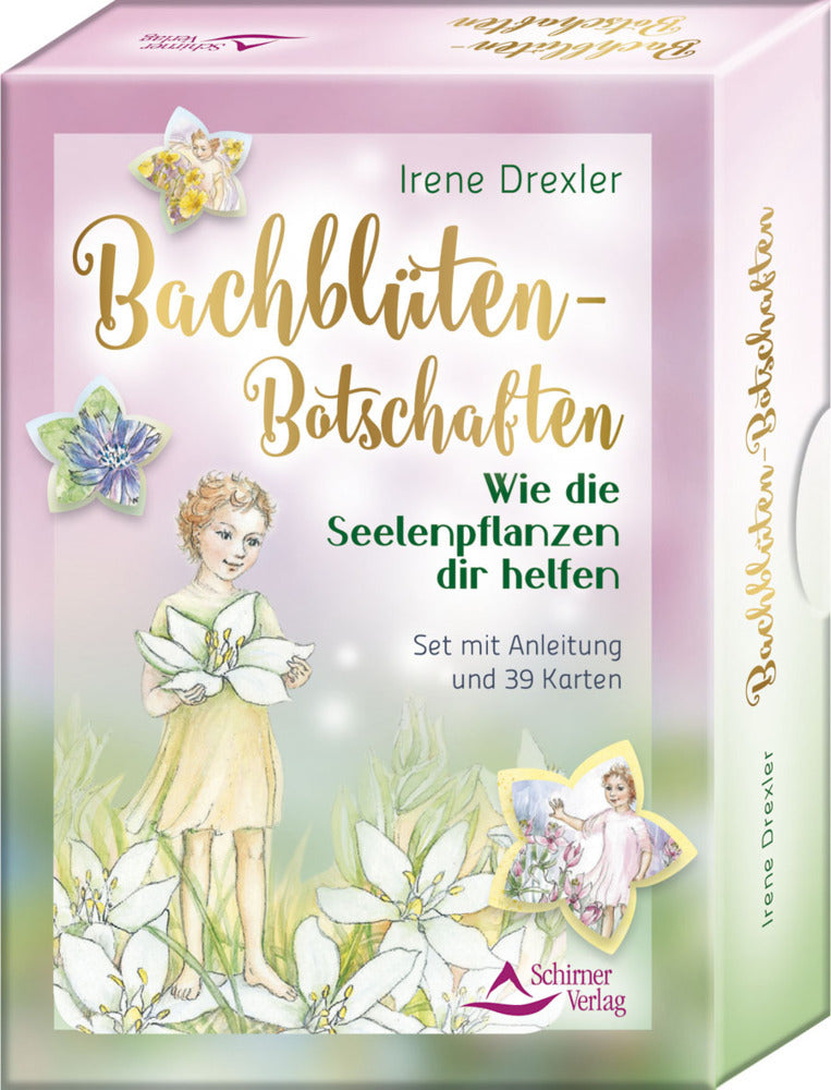 Bachblüten-Botschaften - Wie die Seelenpflanzen dir helfen (Irene Drexler)