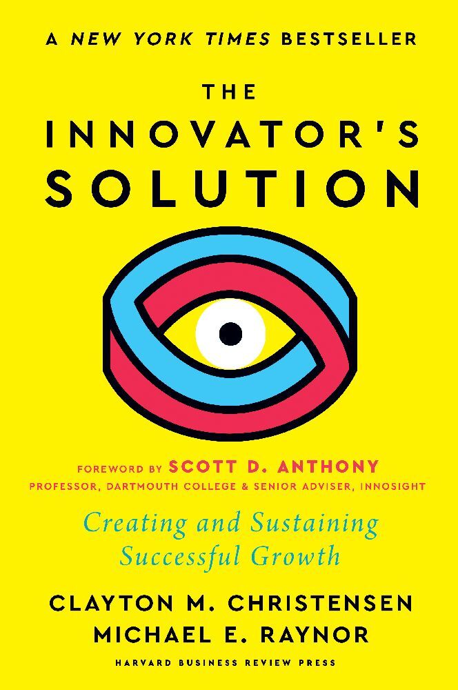 The Innovator's Solution, with a New Foreword (Clayton M. Christensen)
