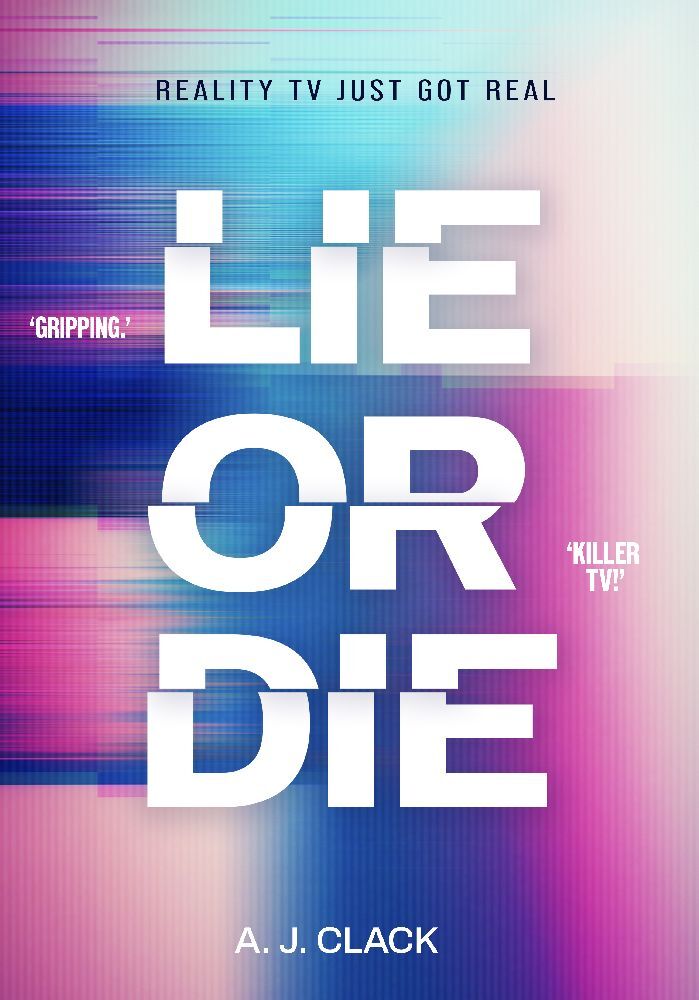Lie or Die (A. J. Clack)