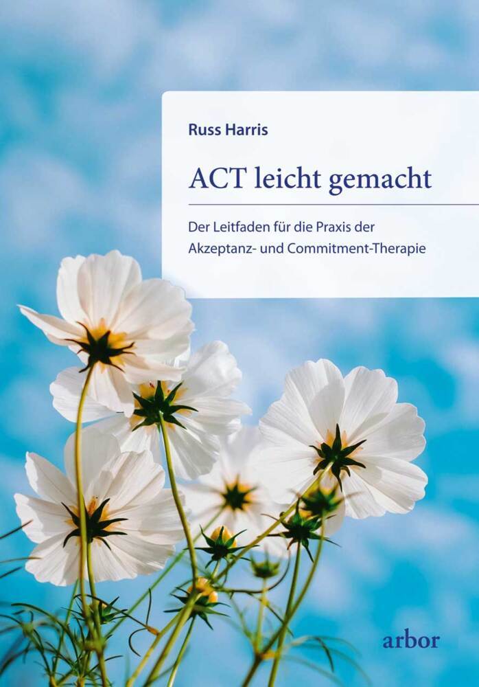 ACT leicht gemacht (Russ Harris)