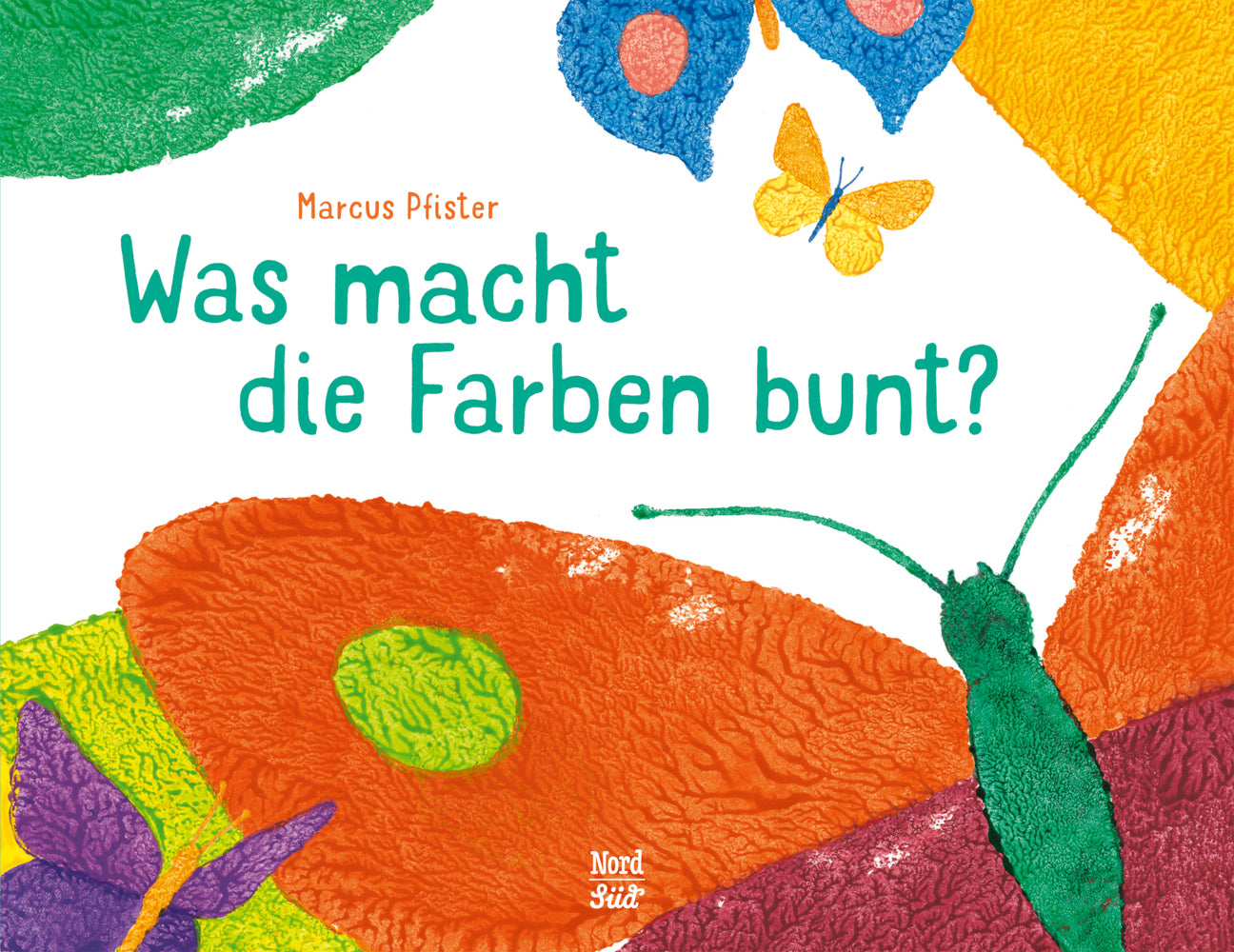 Was macht die Farben bunt? (Marcus Pfister)