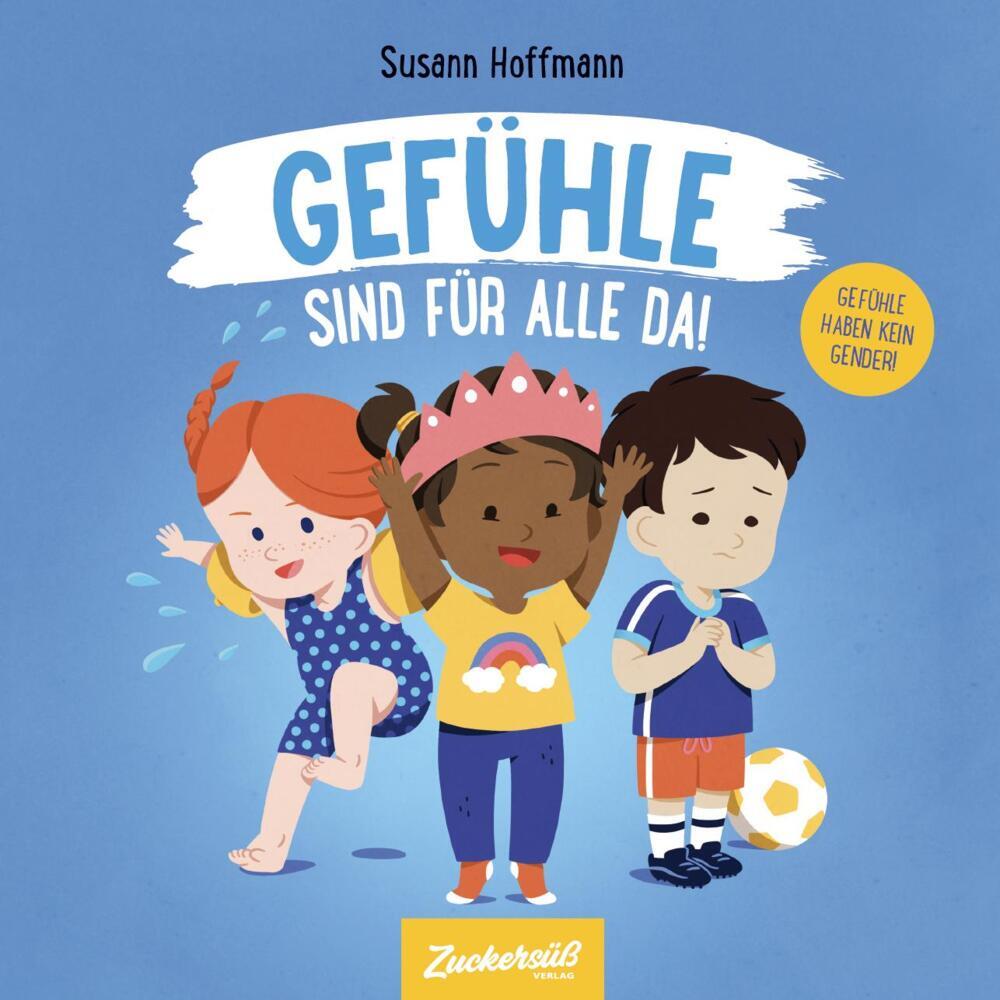 Gefühle sind für alle da! (Susann Hoffmann)