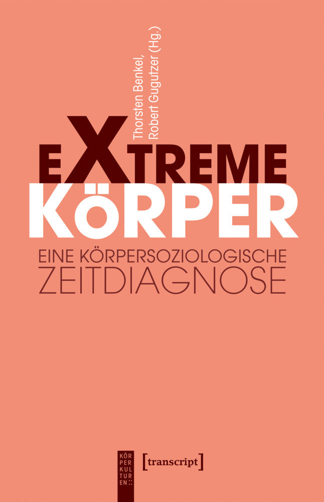 Extreme Körper (Thorsten Benkel)