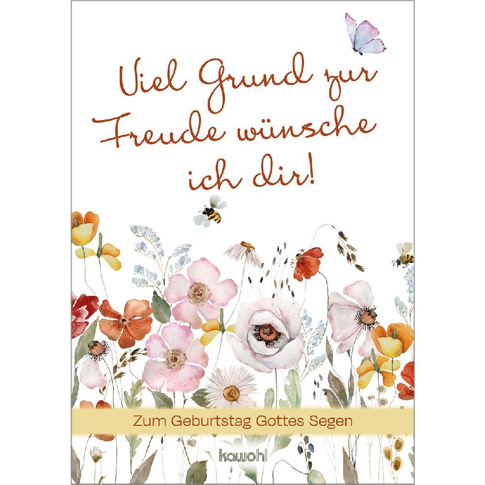 Viel Grund zur Freude wünsche ich dir (Petra Würth)