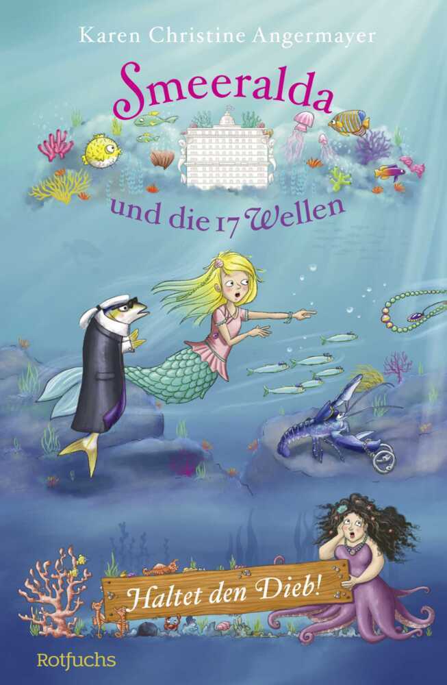 Smeeralda und die 17 Wellen: Haltet den Dieb! (Karen Christine Angermayer)