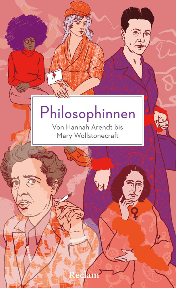 Philosophinnen. Von Hannah Arendt bis Mary Wollstonecraft (Rebecca Buxton)