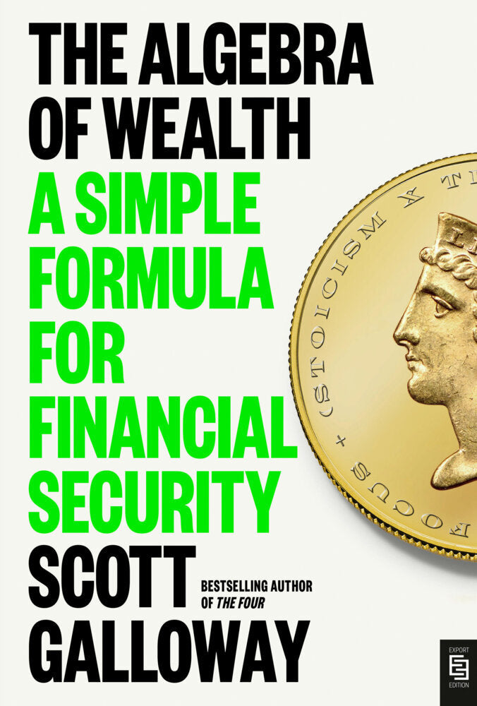 The Algebra of Wealth (Scott Galloway)