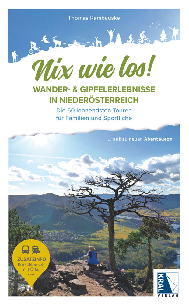 Nix wie los: Wander- und Gipfelerlebnisse in Niederösterreich (Thomas Rambauske)