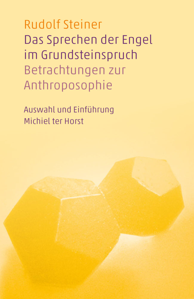 Das Sprechen der Engel im Grundsteinspruch (Rudolf Steiner)