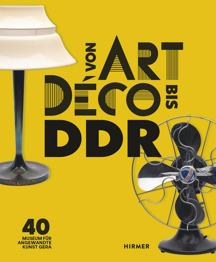 Von Art Déco bis DDR (Felix Eckerle)