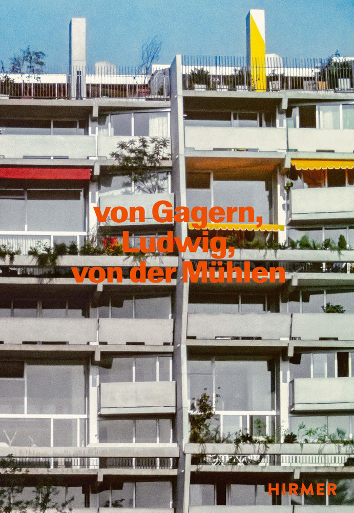 Von Gagern, Ludwig, von der Mühlen - Bauten 1958 - 1989 (Benjamin Eder)