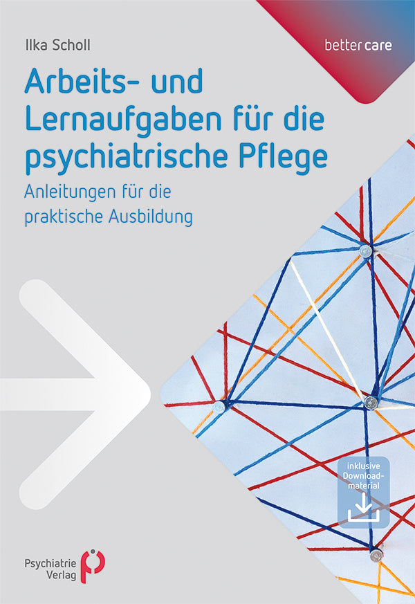 Arbeits- und Lernaufgaben für die psychiatrische Pflege (Ilka Scholl)