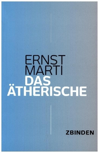 Das Ätherische (Ernst Marti)