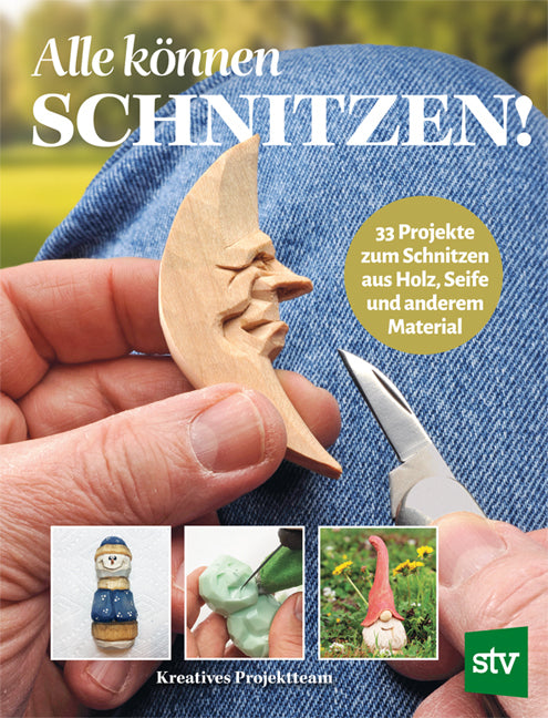 Alle können schnitzen (Kreatives Projektteam)
