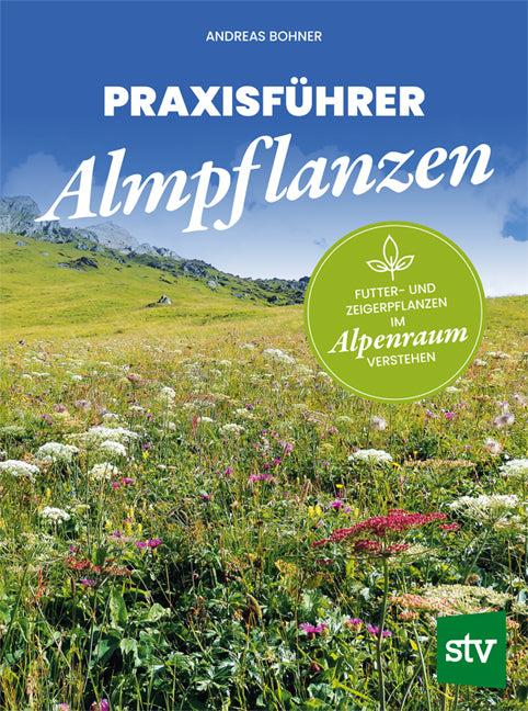Praxisführer Almpflanzen (Andreas Bohner)