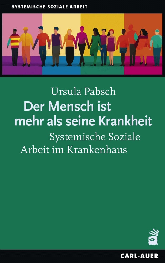 Der Mensch ist mehr als seine Krankheit (Ursula H. Pabsch)
