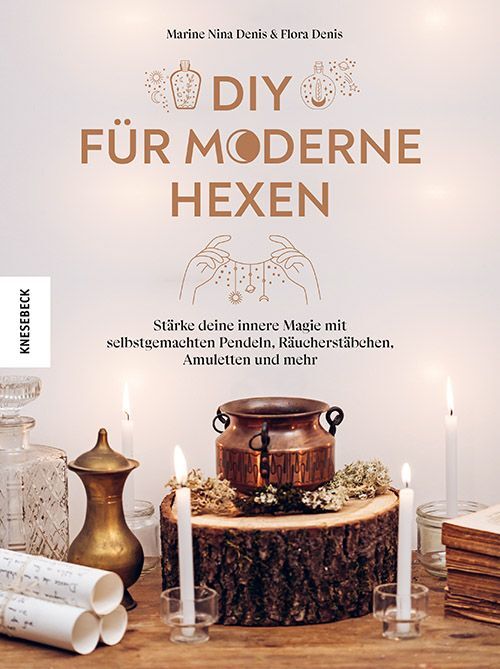 DIY für moderne Hexen (Flora Denis)