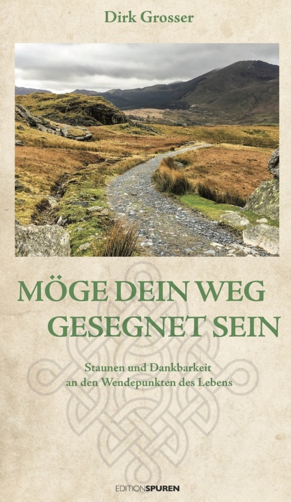 Möge dein Weg gesegnet sein (Dirk Grosser)