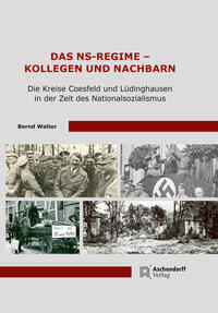 Das NS-Regime - Kollegen und Nachbarn (Bernd Walter)
