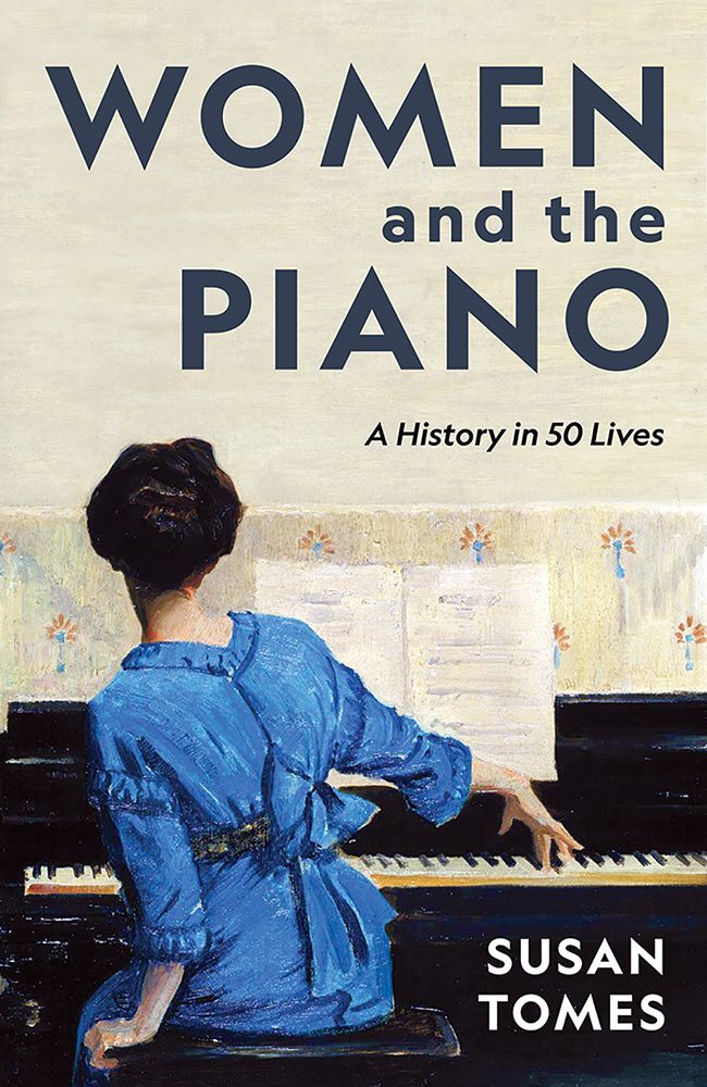 Women and the Piano - A History in 50 Lives (Susan Tomes)