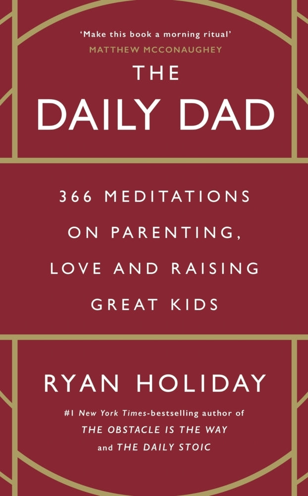 The Daily Dad (Ryan Holiday)