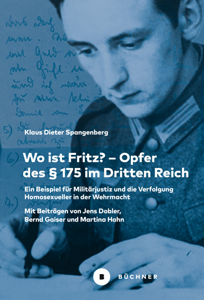 Wo ist Fritz? - Opfer des § 175 im Dritten Reich (Klaus Dieter Spangenberg)