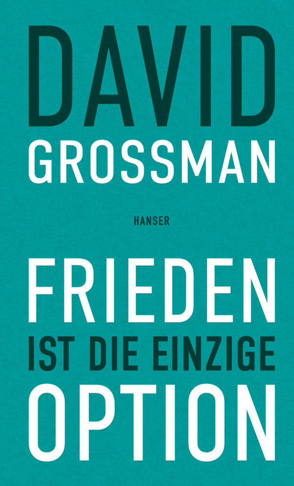 Frieden ist die einzige Option (David Grossman)