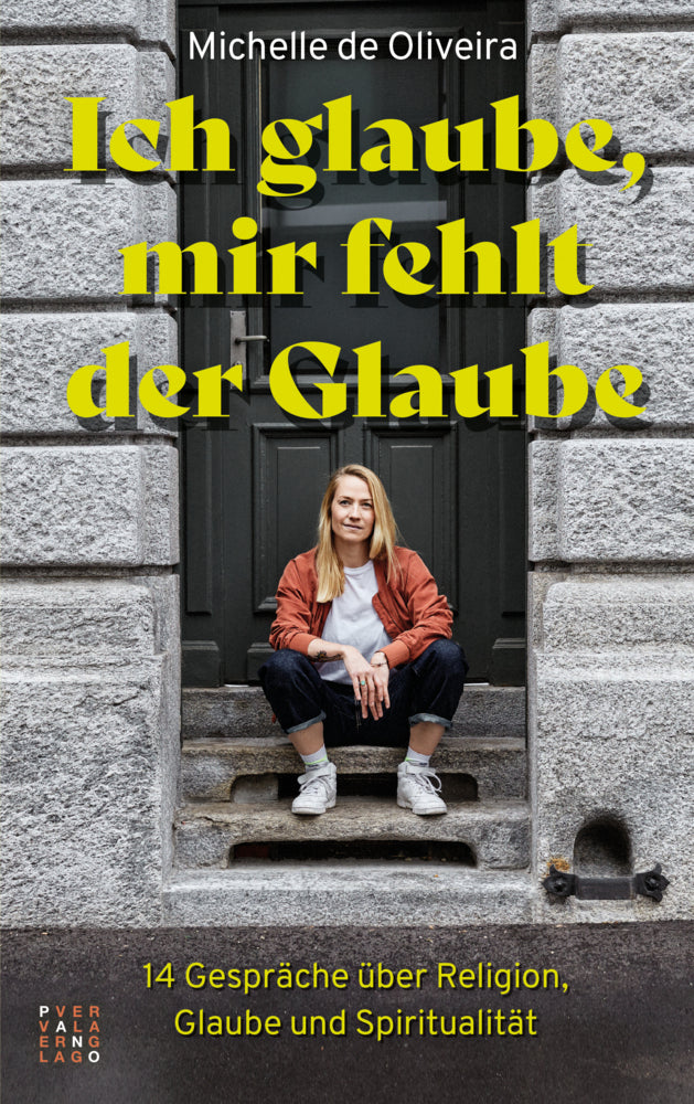Ich glaube, mir fehlt der Glaube (Michelle De Oliveira)