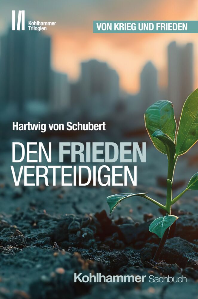 Den Frieden verteidigen (Hartwig Von Schubert)
