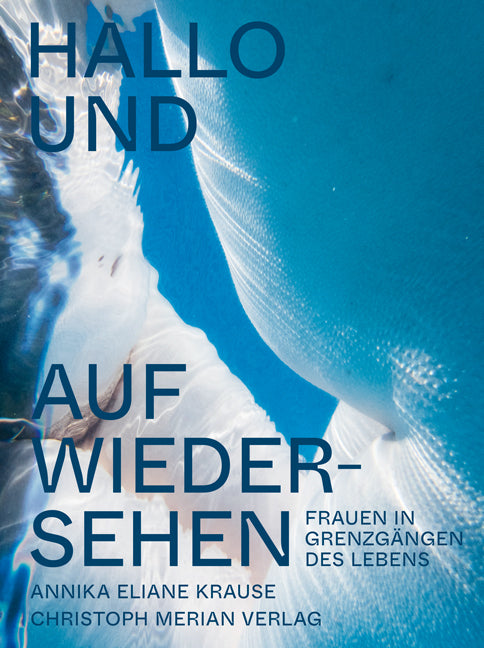 Hallo und auf Wiedersehen (Annika Eliane Krause)