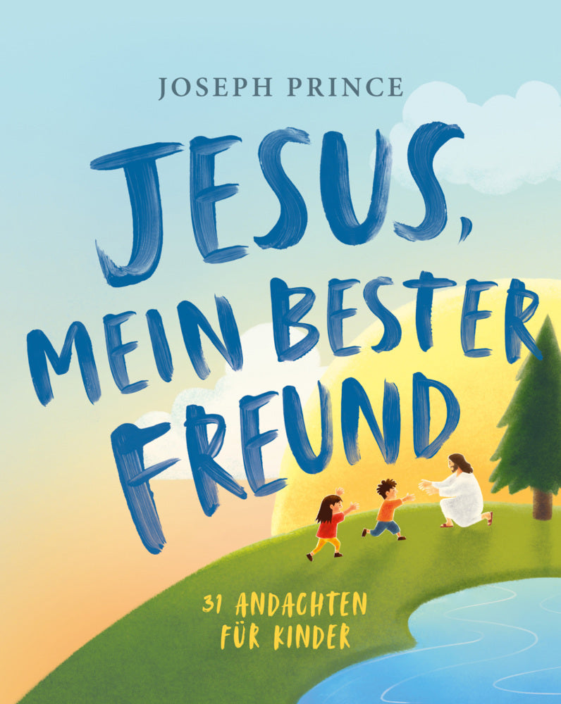 Jesus, mein bester Freund (Joseph Prince)