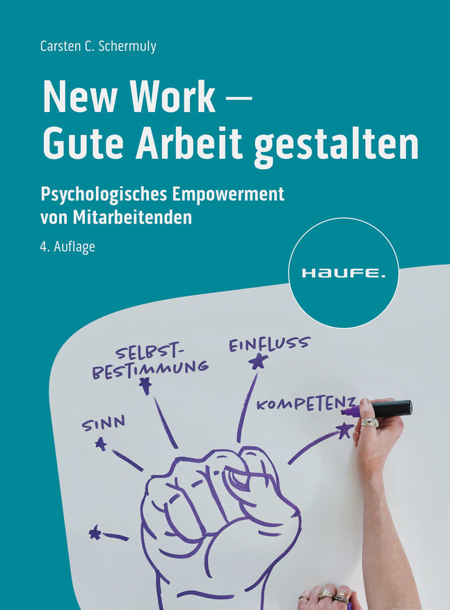 New Work - Gute Arbeit gestalten (Carsten C. Schermuly)