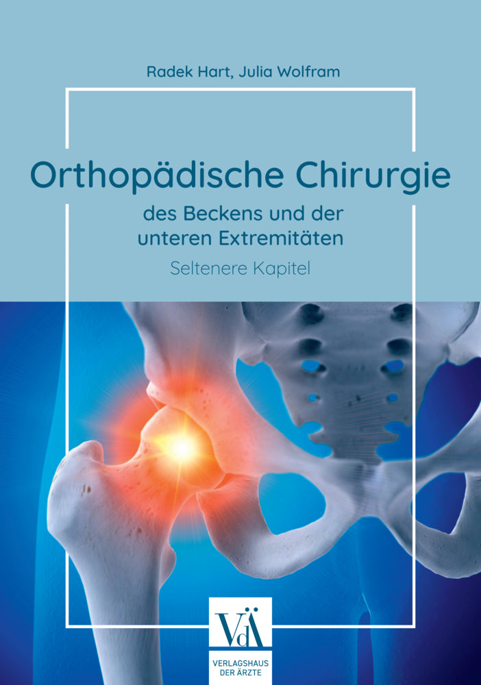 Orthopädische Chirurgie des Beckens und der unteren Extremitäten (Radek Hart)
