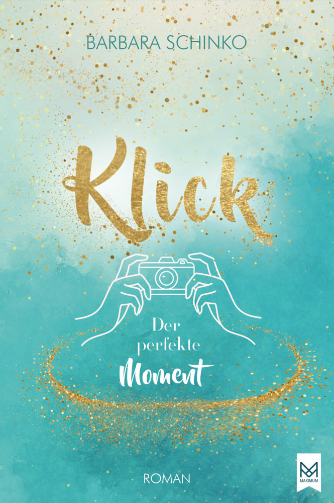 Klick - Der perfekte Moment (Barbara Schinko)