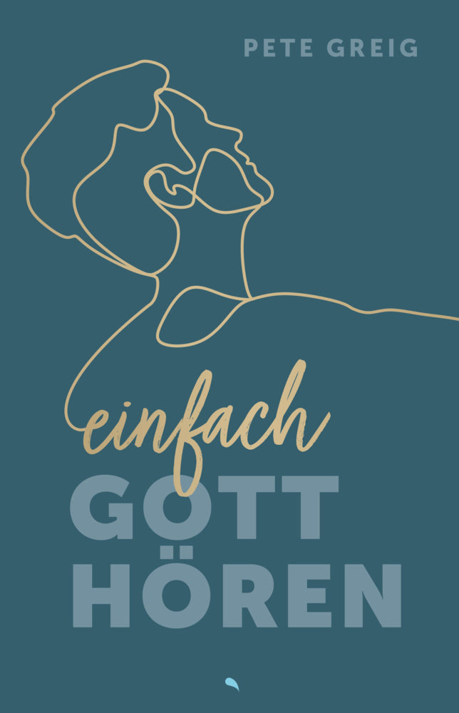 Einfach Gott hören (Pete Greig)