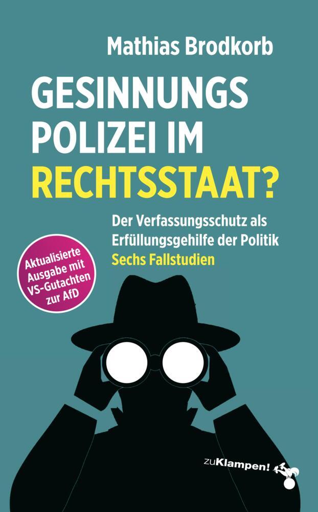 Gesinnungspolizei im Rechtsstaat? (Mathias Brodkorb)