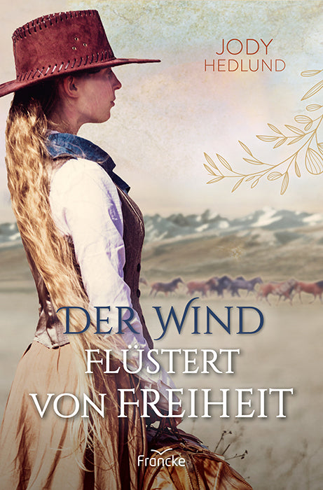 Der Wind flüstert von Freiheit (Jody Hedlund)