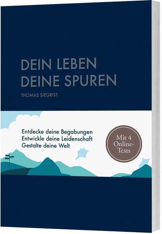 Dein Leben - Deine Spuren (Thomas Siegrist)