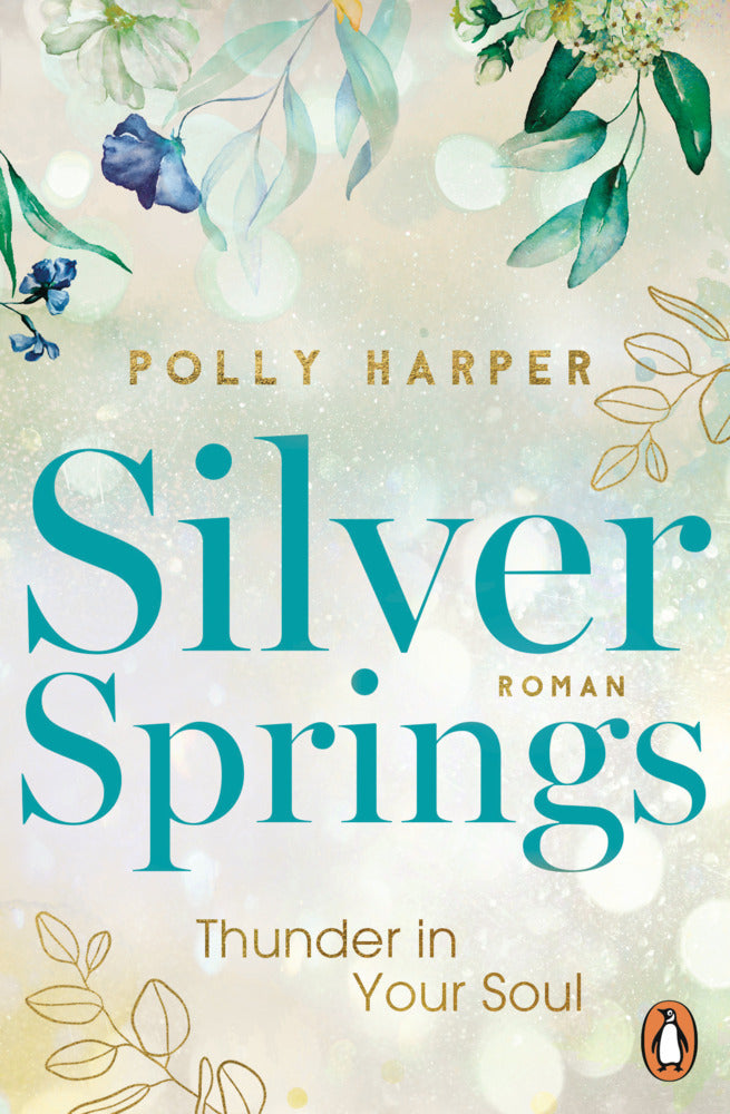Silver Springs. Thunder in Your Soul (Polly Harper)