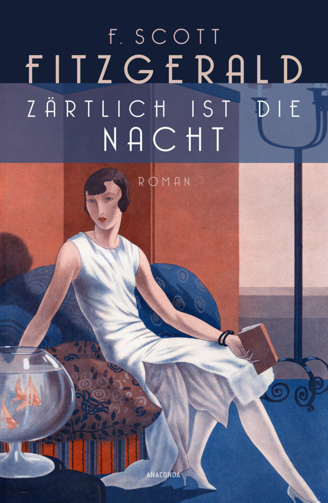 Zärtlich ist die Nacht. Roman (F. Scott Fitzgerald)