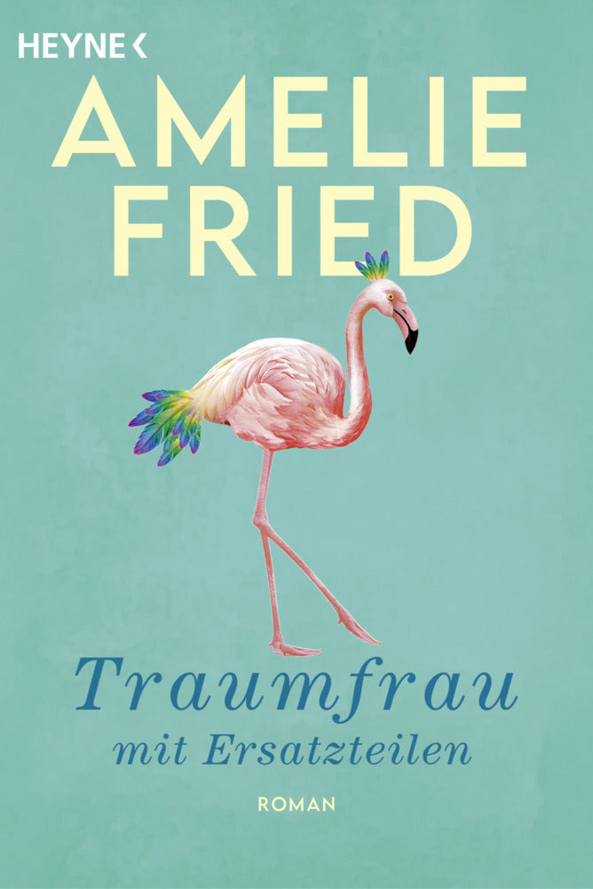 Traumfrau mit Ersatzteilen (Amelie Fried)