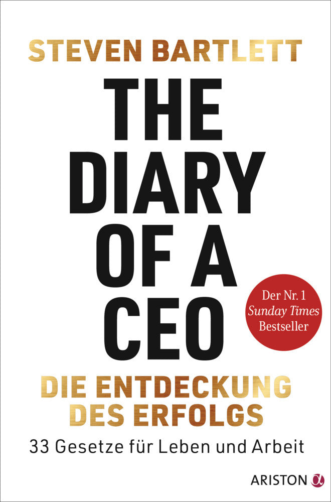 The Diary of a CEO - Die Entdeckung des Erfolgs (Steven Bartlett)