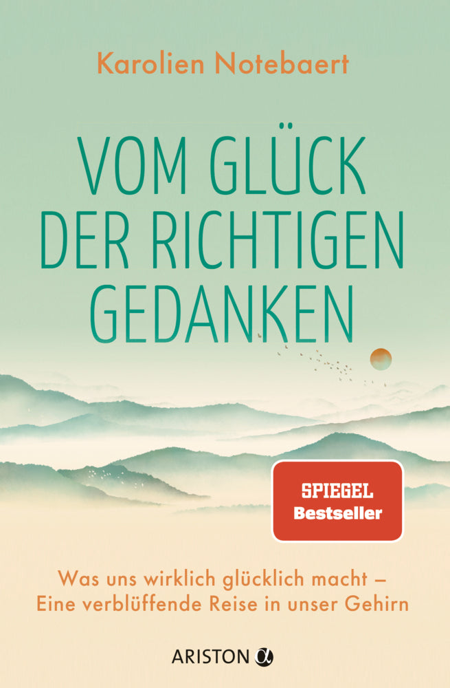 Vom Glück der richtigen Gedanken (Karolien Notebaert)