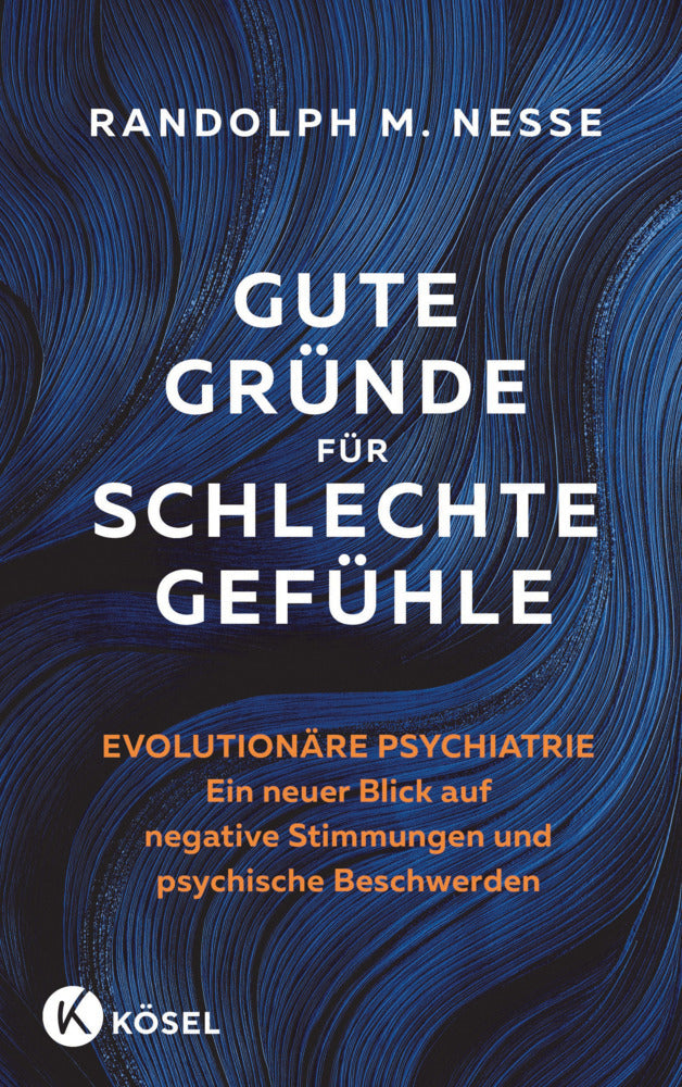Gute Gründe für schlechte Gefühle (Randolph M. Nesse)
