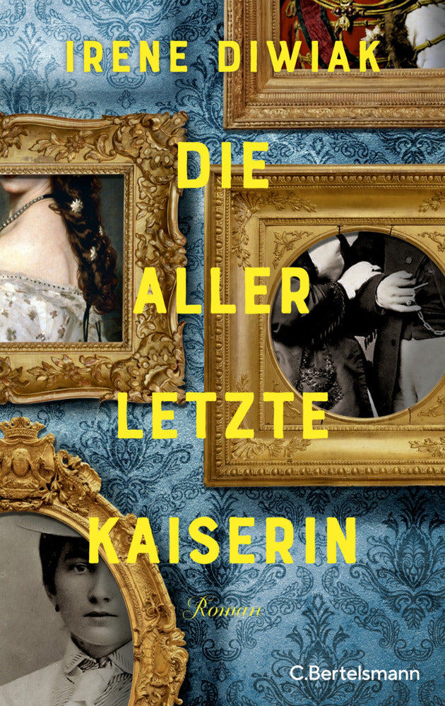 Die allerletzte Kaiserin (Irene Diwiak)