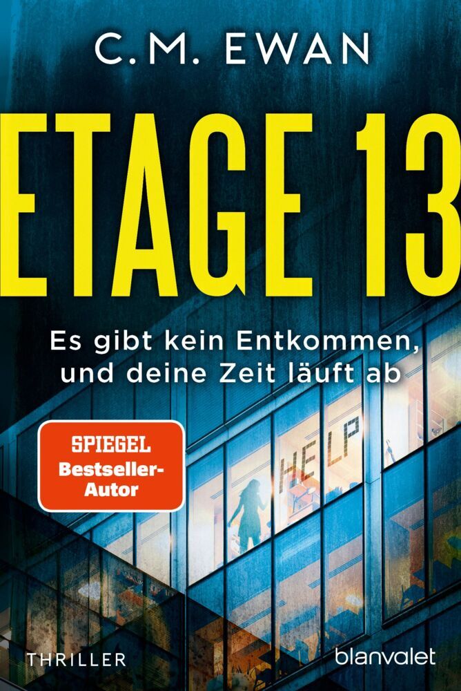 Etage 13 - Es gibt kein Entkommen, und deine Zeit läuft ab (C.M. Ewan)