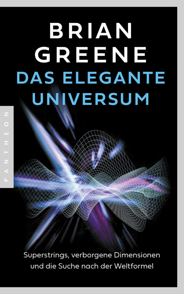 Das elegante Universum (Brian Greene)